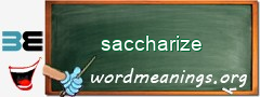 WordMeaning blackboard for saccharize